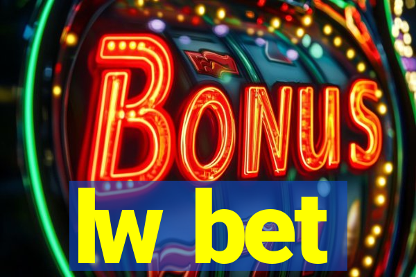 lw bet